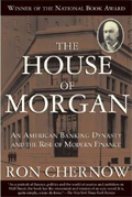 The House of Morgan is a must-read for entrepreneurs